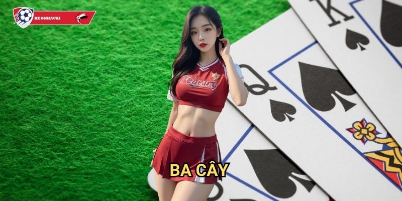 Ba cây Kèo nhà cái art - Trò chơi bài đơn giản nhưng đầy hứng thú
