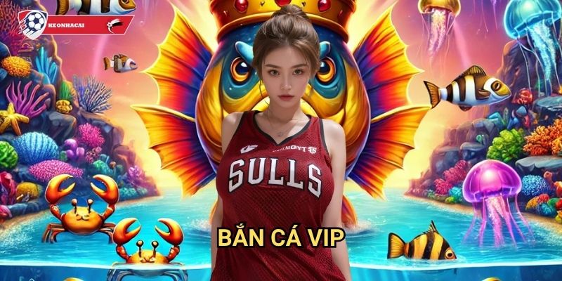 Bắn cá VIP Kèo nhà cái art - Khu vực chơi game bắn cá đẳng cấp thượng lưu 1 Bắn cá VIP Kèo nhà cái art - Khu vực chơi game bắn cá đẳng cấp thượng lưu