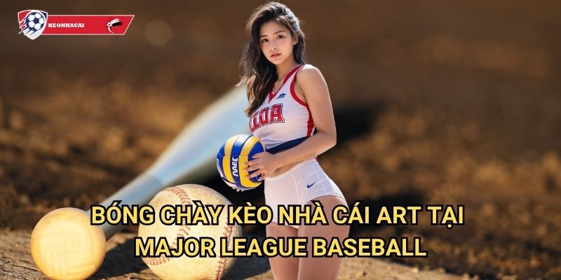 Bóng chày Kèo nhà cái art - MLB và thể thao số 1 nước Mỹ với kèo cược hấp dẫn 3 Bóng chày Kèo nhà cái art tại Major League Baseball