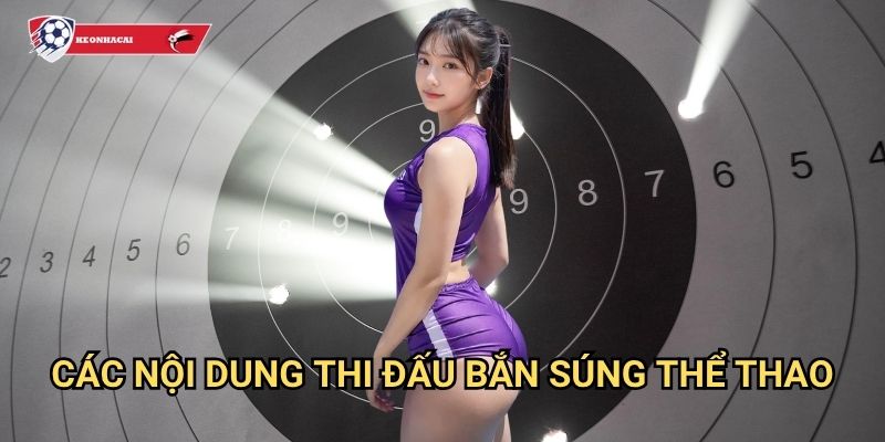Bắn súng thể thao Kèo nhà cái art - Môn thể thao đòi hỏi sự chính xác tuyệt đối 2 Các nội dung thi đấu bắn súng thể thao