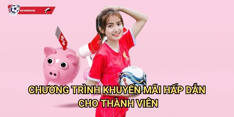 Khuyến mãi Kèo nhà cái art - Ưu đãi khủng và quà tặng giá trị mỗi ngày 2 Chương trình khuyến mãi hấp dẫn cho thành viên