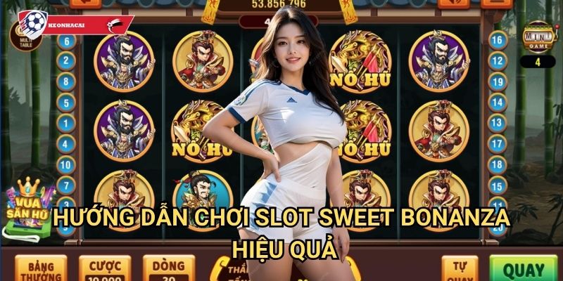 Slot Sweet Bonanza Kèo nhà cái art - Trải nghiệm game slot đầy màu sắc và hấp dẫn 3 Hướng dẫn chơi Slot Sweet Bonanza hiệu quả
