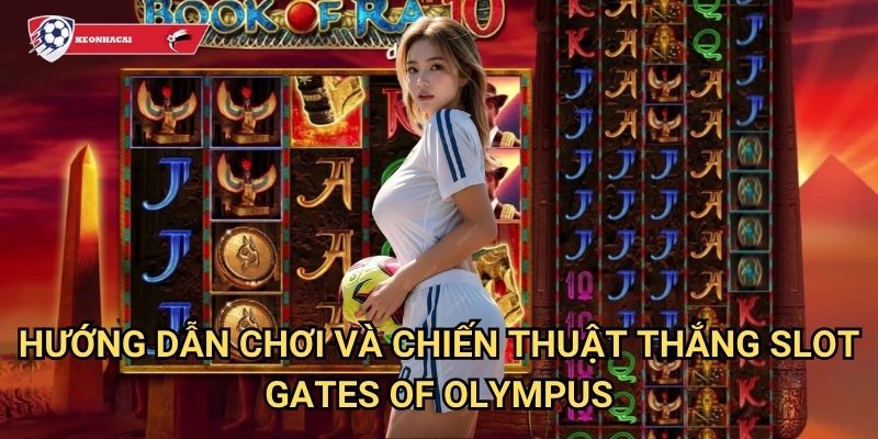 Slot Gates of Olympus Kèo nhà cái art - Khám phá thế giới thần thoại với tỷ lệ thắng cao 3 Hướng dẫn chơi và chiến thuật thắng Slot Gates of Olympus