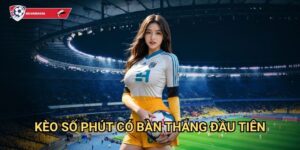 Kèo số phút có bàn thắng đầu tiên Kèo nhà cái art - Dự đoán thời điểm ghi bàn