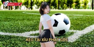 Kèo tài xỉu phạt góc Kèo nhà cái art - Bí quyết thắng lớn cho người chơi