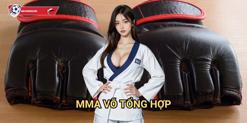 MMA võ tổng hợp Kèo nhà cái art - Trải nghiệm cá cược mixed martial arts đỉnh cao 1 MMA võ tổng hợp Kèo nhà cái art - Trải nghiệm cá cược mixed martial arts đỉnh cao