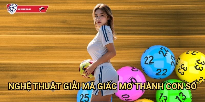 Bạc nhớ lô đề Kèo nhà cái art - Phương pháp dự đoán số từ giấc mơ cổ truyền 2 Nghệ thuật giải mã giấc mơ thành con số