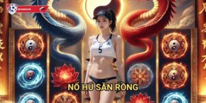 Nổ Hũ Săn Rồng Kèo nhà cái art - Cuộc săn rồng huyền thoại với giải thưởng khủng