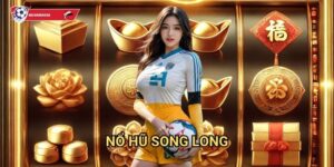 Nổ Hũ Song Long Kèo nhà cái art - Sức mạnh đôi rồng thiêng mang lại may mắn