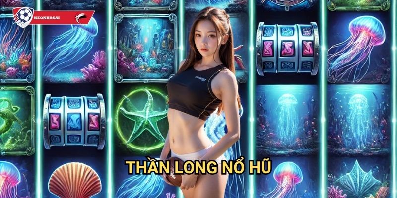 Thần Long Nổ Hũ Kèo nhà cái art - Rồng thiêng đem lại may mắn và tài lộc 1 Thần Long Nổ Hũ Kèo nhà cái art - Rồng thiêng đem lại may mắn và tài lộc