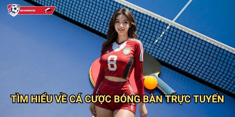 Bóng bàn Kèo nhà cái art - Cá cược ping pong với tỷ lệ thưởng cực cao 2 Tìm hiểu về cá cược bóng bàn trực tuyến
