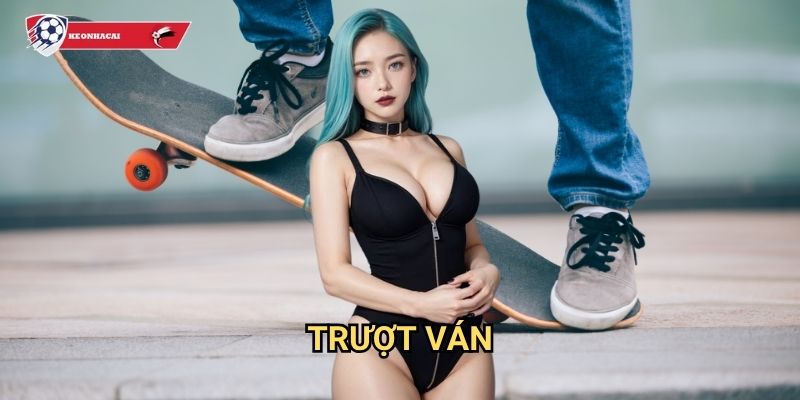 Trượt ván Kèo nhà cái art - Thể thao extreme với những pha biểu diễn đỉnh cao 1 Trượt ván Kèo nhà cái art - Thể thao extreme với những pha biểu diễn đỉnh cao