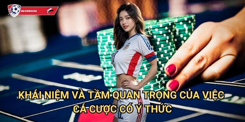 Cá cược có trách nhiệm Kèo nhà cái art - Hướng dẫn chơi game an toàn và bền vững 1 Khái niệm và tầm quan trọng của việc cá cược có ý thức